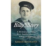 Billy's Story: A Memoir of a Young Navy Seaman Aboard WWII Trawlers