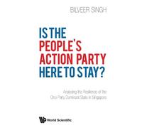 Bilveer Singh Is The People's Action Party Here To Stay?: Analysing (Tascabile)