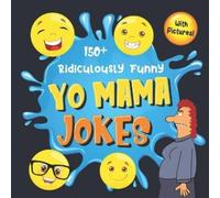 Bim Bam Bom Funny Joke Books 150+ Ridiculously Funny Yo Mama Jokes (Tascabile)