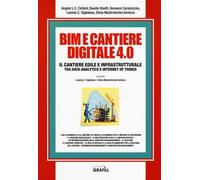 BIM e cantiere digitale 4.0. Il cantiere edile e infrastrutturale tra data analytics e internet of things. Con Contenuto digitale per download e accesso online