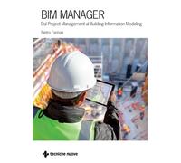 BIM Manager. Dal Project Management al Building Information Modeling