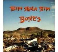 Bim Skala Bim - Bones