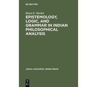 Bimal K. Matila Epistemology, Logic, and Grammar in Indian Ph (Copertina rigida)
