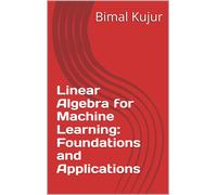 Bimal Kujur Linear Algebra for Machine Learning (Tascabile)