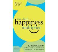 Bimal Shah The Daily Happiness Multiplier (Tascabile)
