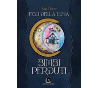 Bimbi perduti. Figli della Luna