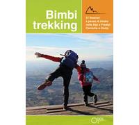 Bimbi trekking 1. 31 itinerari a passo di bimbo nelle Alpi e Prealpi Carniche e Giulie