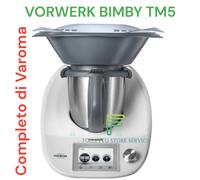 BIMBY TM5 VORWERK COMPLETO DI ACCESSORI VAROMA 24 MESI GARANZIA TM 5 ROBOT [EEK: A+++]