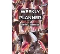 Bimini Island, Bahamas Weekly Planner Notebook: Undated Monday-Sunday Layout for Notes, Tasks & Weekly Organization