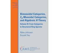 Bimonoidal Categories, $E_n$-Monoidal Categories, and Algebraic $K$-Theory: Volume III: from Categories to Structured Ring Spectra: 285