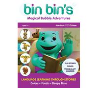 Bin Bin's Magical Bubble Adventures: Learning Mandarin Through Stories (Colors, Foods and Sleepy Time)
