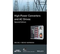 Bin Wu Mehdi Narimani High-Power Converters and AC Drives (Copertina rigida)