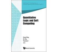 Bin Zhao Quantitative Logic And Soft Computing - Proceedings (Copertina rigida)