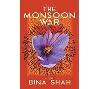 Bina Shah The Monsoon War: A Novel (Tascabile)