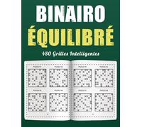 Binairo Équilibré 480 Grilles Intelligentes: Défis de Logique pour Joueurs Curieux