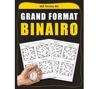 Binairo Grand Format 480 Puzzles XXL: Confort Visuel et Simplicité pour Tous les Âges