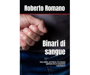 Binari di sangue: Una notte, un treno, e la mente spietata di un assassino calcolatore