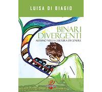 Binari divergenti. Autismo nella cultura di genere