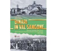 Binari in Val Sangone. Storia per immagini della tranvia Torino-Orbassano-Piossasco-Giaveno-Cumiana-Pinerolo (1881-1958)