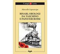 Binari, orologi da taschino e papaveri rossi