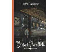 Binari paralleli. Come se divisi ci mancasse un pezzo