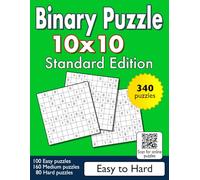 Binary Puzzle 10x10 - Standard Edition - Easy to Hard: 100 Easy - 160 Medium - 80 Hard Puzzles