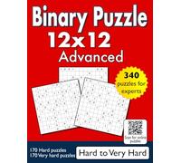 Binary Puzzle 12x12 - Advanced - Hard to Very Hard: 340 puzzles for experts