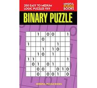 Binary Puzzle: 250 Easy to Medium Logic Puzzles 9x9: 19
