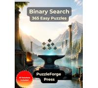 Binary Search - 365 Easy Puzzles: Beginner Binary Number Puzzles for Kids, Adults and Seniors | Large Print | 2 Puzzles per Page | Solutions Included | Calm Logic Practice