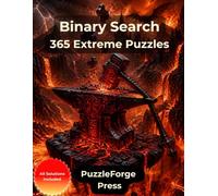 Binary Search - 365 Extreme Puzzles: Extreme Binary Logic Puzzles in Large Print for Experienced Adults | 10 × 10 Grids | 2 Puzzles per Page | Solutions Included | Maximum Challenge for Logic Fans