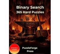 Binary Search - 365 Hard Puzzles: Hard Binary Logic Puzzles in Large Print for Adults and Seniors | 10 × 10 Grids | 2 Puzzles per Page | Solutions Included | Challenging Brain Training