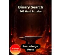 Binary Search - 365 Hard Puzzles: Hard Zero and One Logic Puzzles in Large Print for Experienced Adults and Seniors | 10 × 10 Grids | Solutions Included | Logic and Persistence