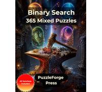 Binary Search - 365 Mixed Puzzles: Binary Puzzle Book with All Difficulty Levels in Large Print | For Adults and Seniors | 10 × 10 Grids | 2 Puzzles ... Solutions Included | Complete Brain Training