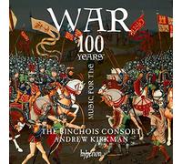 Binchois Consort - Music For The 100 Years War