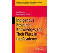 Bindi Bennett Indigenous Research Knowledges and Their Place (Copertina rigida)