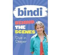 Bindi Irwin Meredith Costai Bindi Behind the Scenes 4: Dive in Deepe (Tascabile)