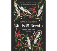 Binds and Breath: Goddess of the Trees Book Two: 2