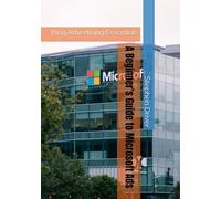 Bing Advertising Essentials: A Beginner’s Guide to Microsoft Ads