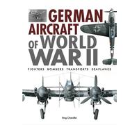 Bing Chandler German Aircraft of World War II (Copertina rigida)
