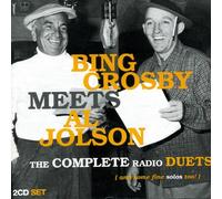 Bing Crosby & Al Jolson - Bing Crosby Meets Al Jolson: The Complete Radio Duets