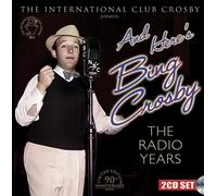 Bing Crosby And Here's Bing Crosby: The Radio Years Remastered (CD)
