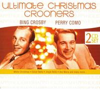 Bing Crosby And Perry Como - Ultimate Christmas Crooners [2CD]