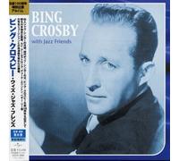 Bing Crosby - Bing Crosby With Jazz Friends