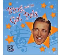 Bing Crosby - Bing & His Gal Pals