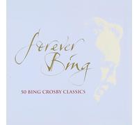 Bing Crosby - Forever Bing: 50 Bing Crosby Classics - 2 Cd