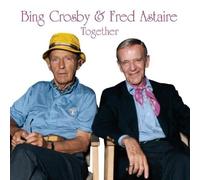 Bing Crosby & Fred Astaire - Bing Crosby & Fred...