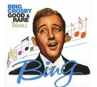 Bing Crosby Good and Rare - Volume 2 (CD) Album