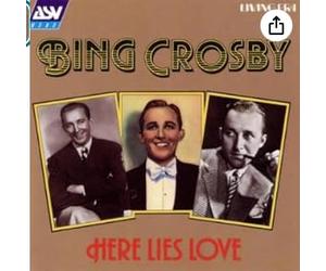 Bing Crosby - Here Lies Love