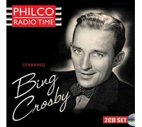 Bing Crosby Philco Radio Time Starring Bing Crosby (CD) Album