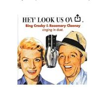 Bing Crosby/rosemary Clooney - Hey,look Us Over